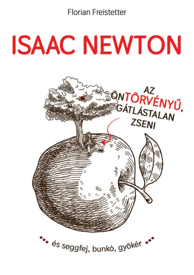 Isaac Newton az öntörvényű gátlástalan zseni... Biztonságos fizetés