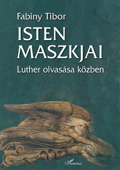 Isten maszkjai - Luther olvasása közben Akciós ár