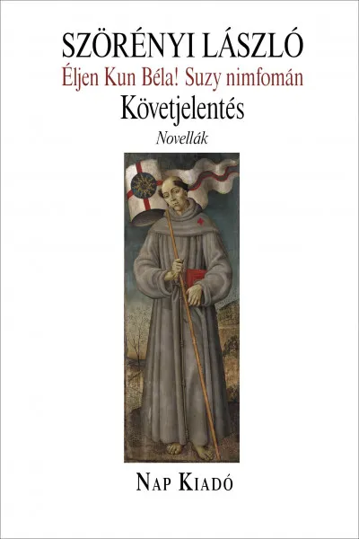 Éljen Kun Béla! Suzy nimfomán - Követjelentés - Novellák Népszerű
