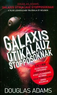 Galaxis Útikalauz stopposoknak - A világ leghosszabb trilógiája öt részben Gyors kiszállítás