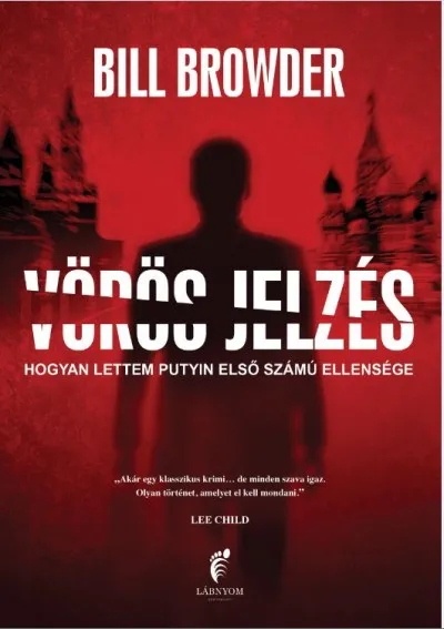 Ajánlat Vörös jelzés - Hogyan lettem Putyin első számú ellensége