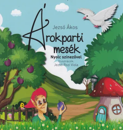 Árokparti mesék - Nyolc színezővel Szuper ajánlat