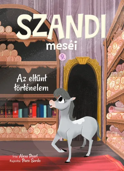 Szandi meséi 9. - Az eltűnt történelem Bestseller