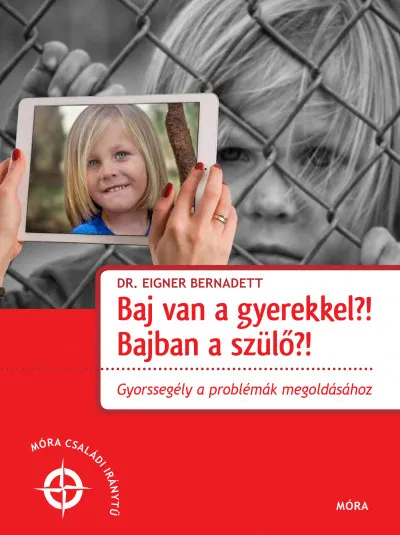 Népszerű Baj van a gyerekkel? Bajban a szülő?!