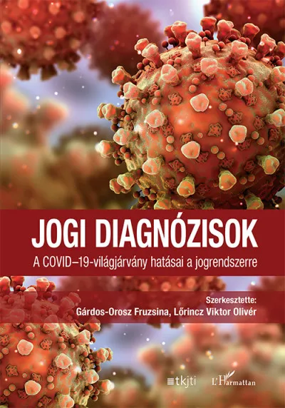 Jogi diagnózisok - A COVID-19-világjárvány hatásai a jogrendszerre Expressz kézbesítés