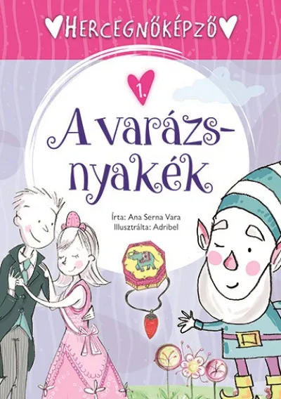 A varázsnyakék - Hercegnőképző 1. Vedd meg online