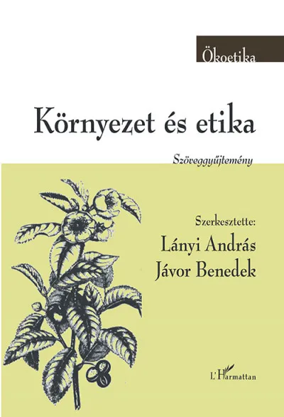 Környezet és etika - Szöveggyűjtemény Legkelendőbb