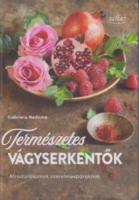 Természetes vágyserkentők - Afrodiziákumok szerelmespároknak Végkiárusítás