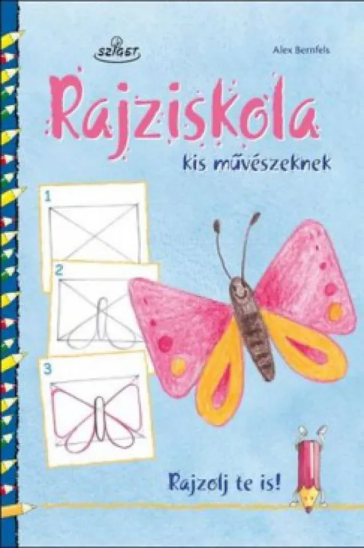 Rajziskola kis művészeknek - Rajzolj te is! Vedd meg most