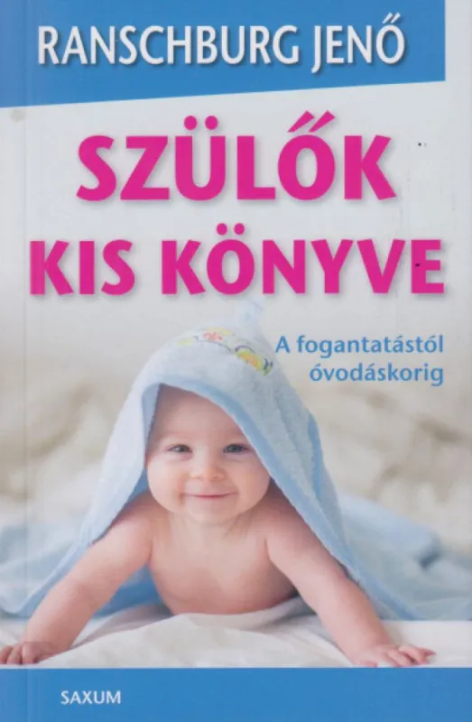 Szezonális akció Szülők kis könyve - A fogantatástól óvodáskorig