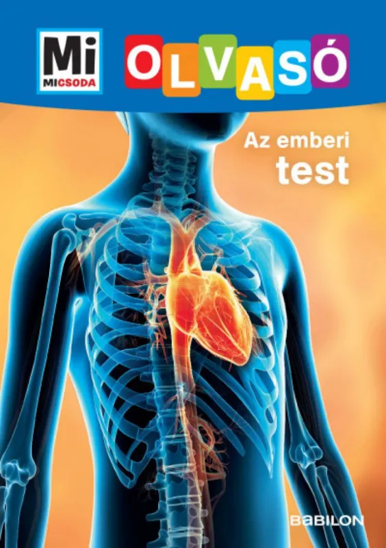 Az emberi test - Mi Micsoda Olvasó Olcsóbb