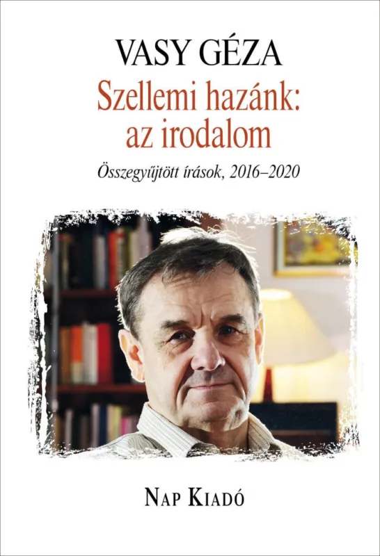 Olcsóbb Szellemi hazánk: az irodalom - Összegyűjtött írások, 2016-2020