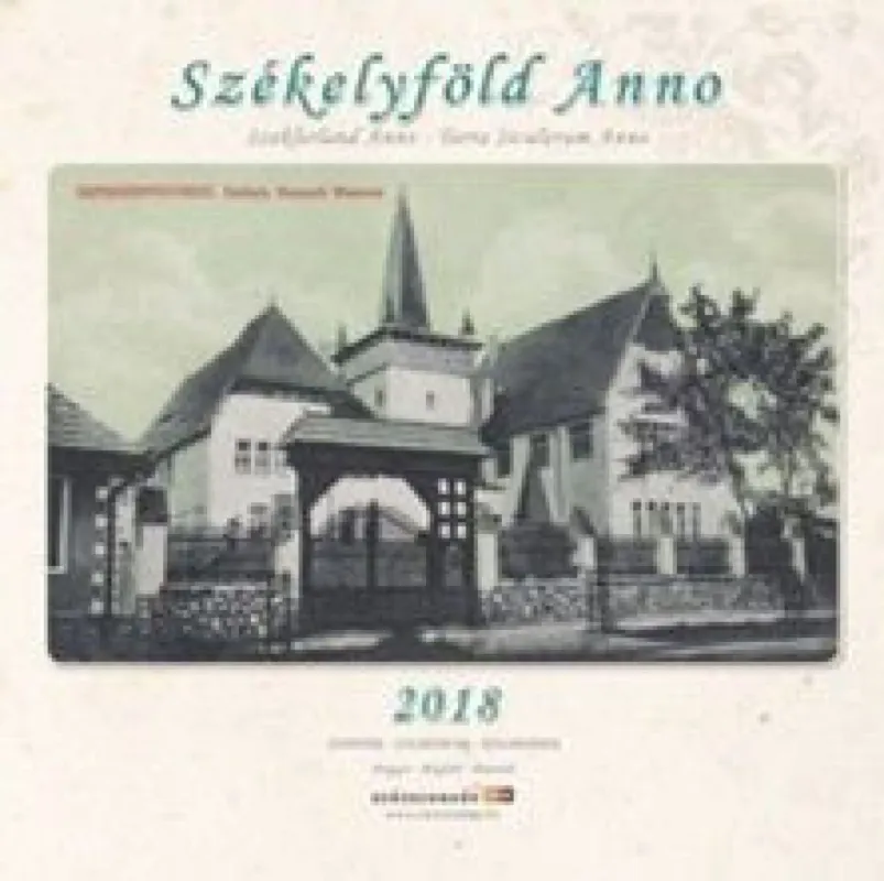 Székelyföld Anno - Naptár 2018 Outlet