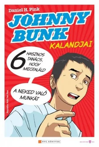 Alacsony ár Johnny Bunk kalandjai - 6 hasznos tanács, hogy megtaláld a neked való munkát