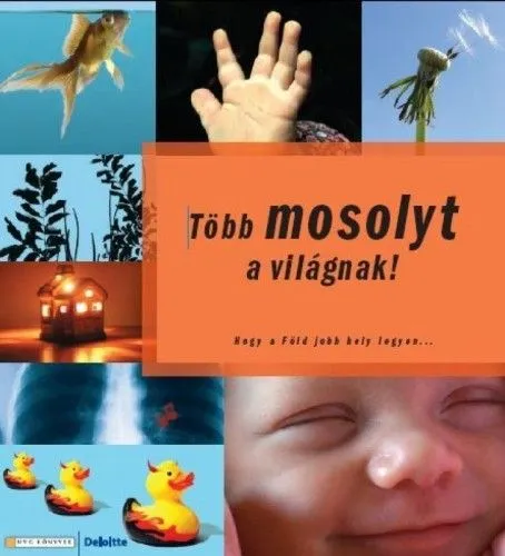 Több mosolyt a világnak! - Hogy a Föld jobb hely legyen... Vásárlói kedvenc