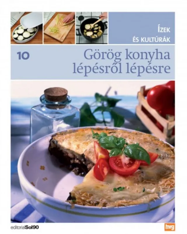 Görög konyha lépésről lépésre - Ízek és kutúrák 10. Kihagyhatatlan ajánlat