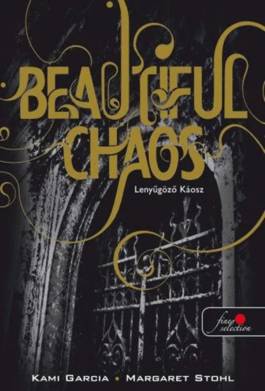 Kihagyhatatlan ajánlat Beautiful Chaos - Lenyűgöző Káosz - Caster krónikák 3.