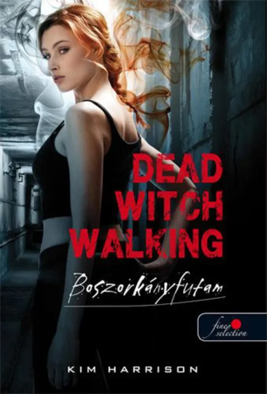 Dead Witch Walking – Boszorkányfutam - Hollows 1. Vásárlói kedvenc