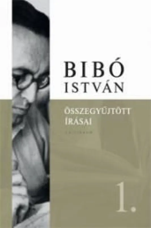 Bibó István Összegyűjtött Írásai 1. Bestseller