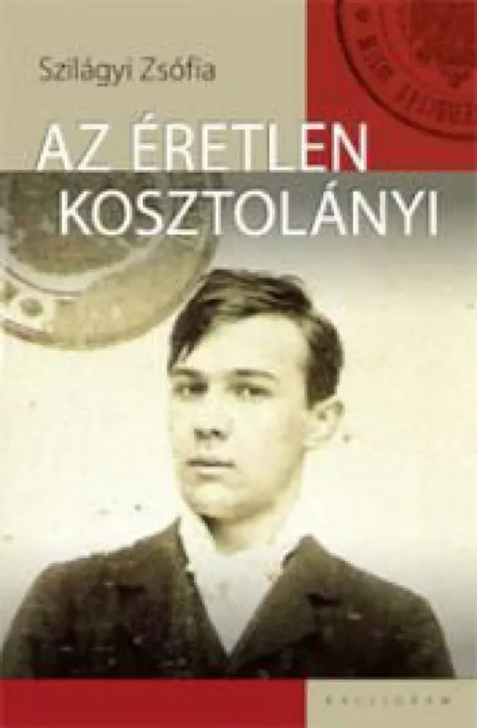 Az éretlen Kosztolányi Ne maradj le
