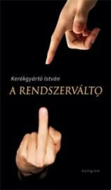 Vedd meg most A rendszerváltó