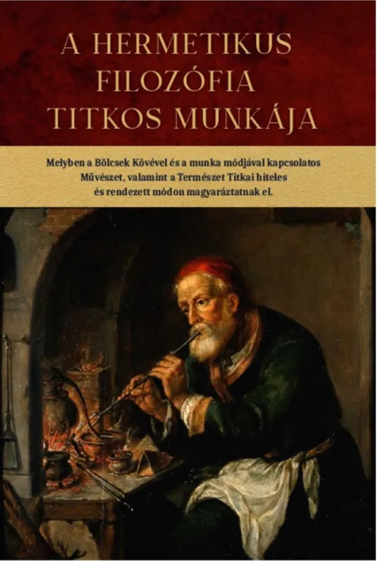 Expressz kézbesítés A HERMETIKUS FILOZÓFIA TITKOS MUNKÁJA