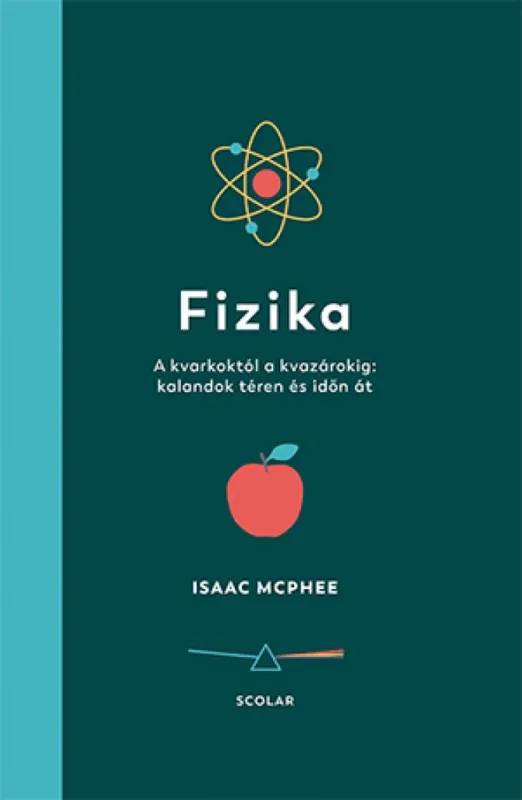 Fizika – A kvarkoktól a kvazárokig: kalandok téren és időn át Kedvezmény