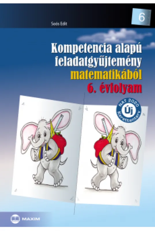 Szuper ajánlat Kompetencia alapú feladatgyűjtemény matematikából – 6. évfolyam - Új NAT 2020 kerettanterv