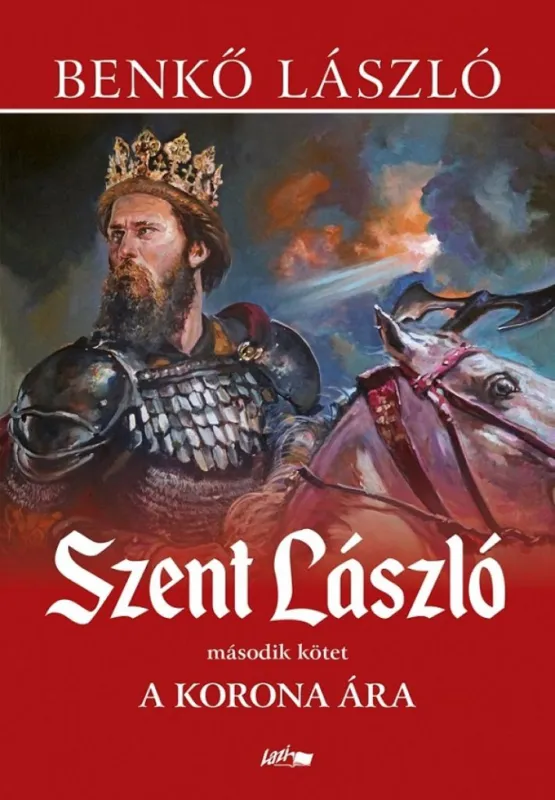 Utolsó esély Szent László II. - A korona ára