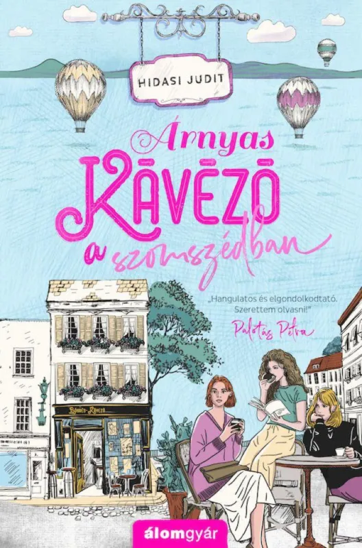 Akciós ár Árnyas kávézó a szomszédban