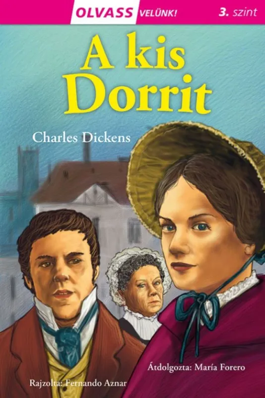 Olvass velünk! (3) - A kis Dorrit - A kis Dorrit Vedd meg online