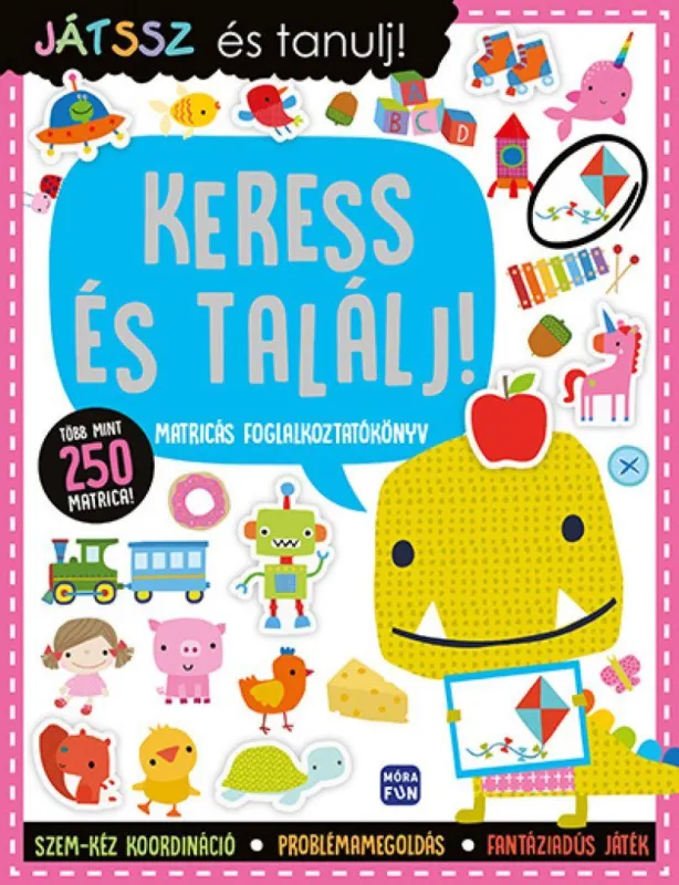 Játssz és tanulj! – Keress és találj! - Matricás foglalkoztatókönyv - több mint 250 matricával Prémium