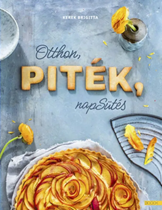 Korlátozott ajánlat Otthon, piték, napsütés