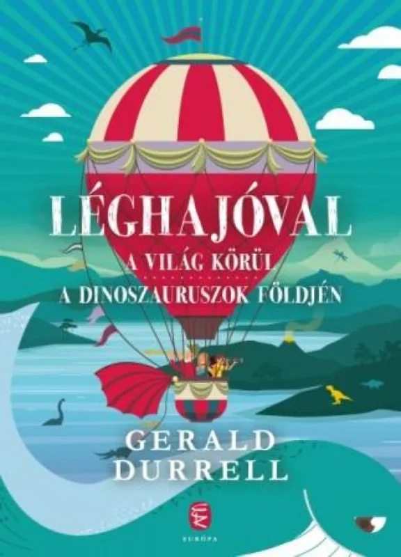 Utolsó esély Léghajóval a világ körül - Léghajóval a dinoszauruszok földjén