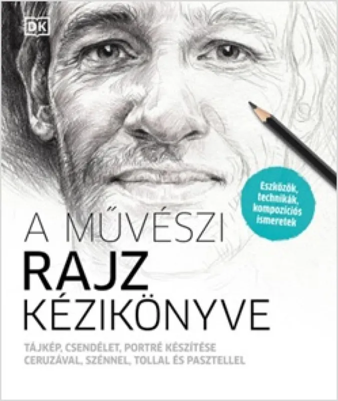 Exkluzív ajánlat A művészi rajz kézikönyve - Tájkép, csendélet, portré készítése ceruzával, szénnel, tollal és pasztellel