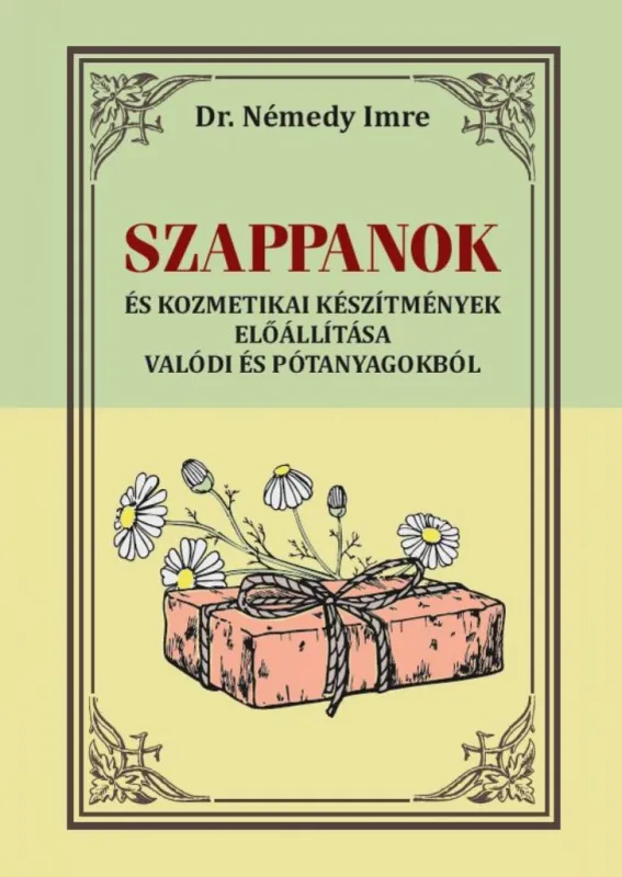 Szappanok - és kozmetikai készítmények előállítása valódi és pótanyagokból Árengedmény