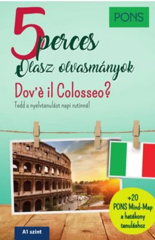 Legkelendőbb PONS 5 perces olasz olvasmányok - Dov’e il Colosseo?