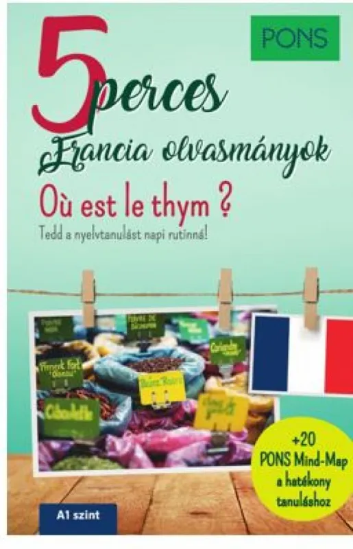 PONS 5 perces francia olvasmányok - Ou est le thym? Kedvezményes ár