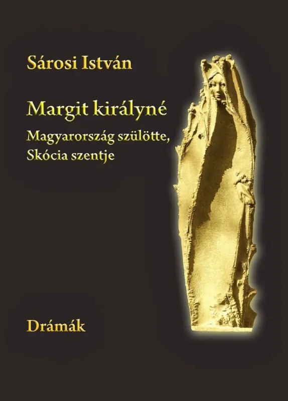 Margit királyné. Magyarország szülötte, Skócia szentje Biztonságos fizetés