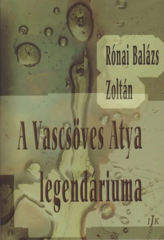 Kedvezményes ár A Vascsöves Atya legendáriuma