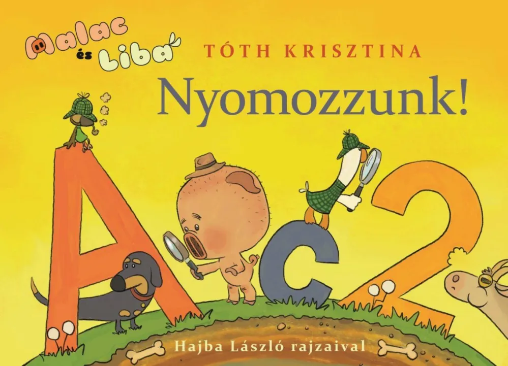 Nyomozzunk! - Malac és Liba 6. Vedd meg most