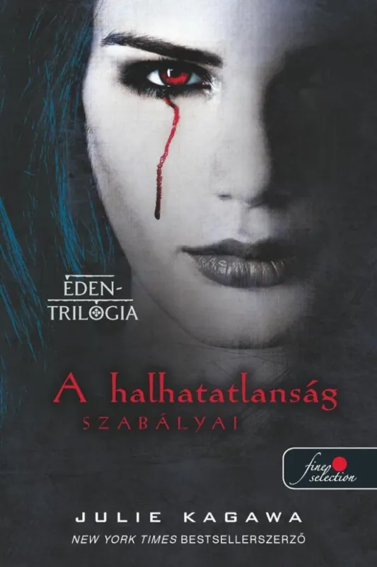 A HALHATATLANSÁG SZABÁLYAI - ÉDEN-TRILÓGIA 1. Ne maradj le
