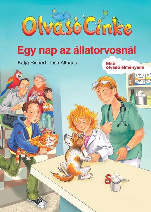 Ne maradj le EGY NAP AZ ÁLLATORVOSNÁL - OLVASÓ CINKE