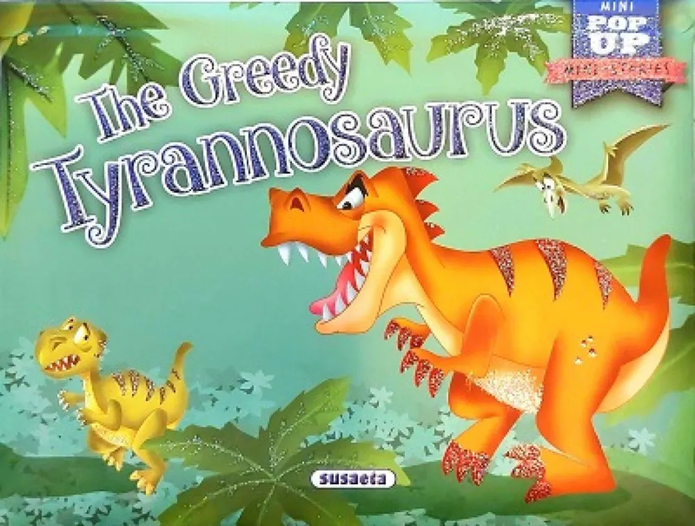 Expressz kézbesítés Mini-Stories pop up - The greedy tyrannosaurus - The greedy tyrannosaurus