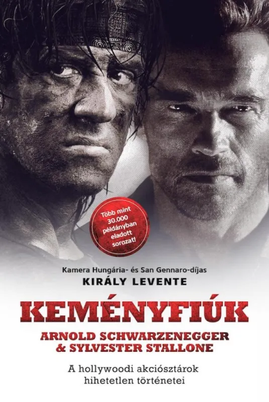 Legjobb ár Keményfiúk - A hollywoodi akciósztárok hihetetlen történetei