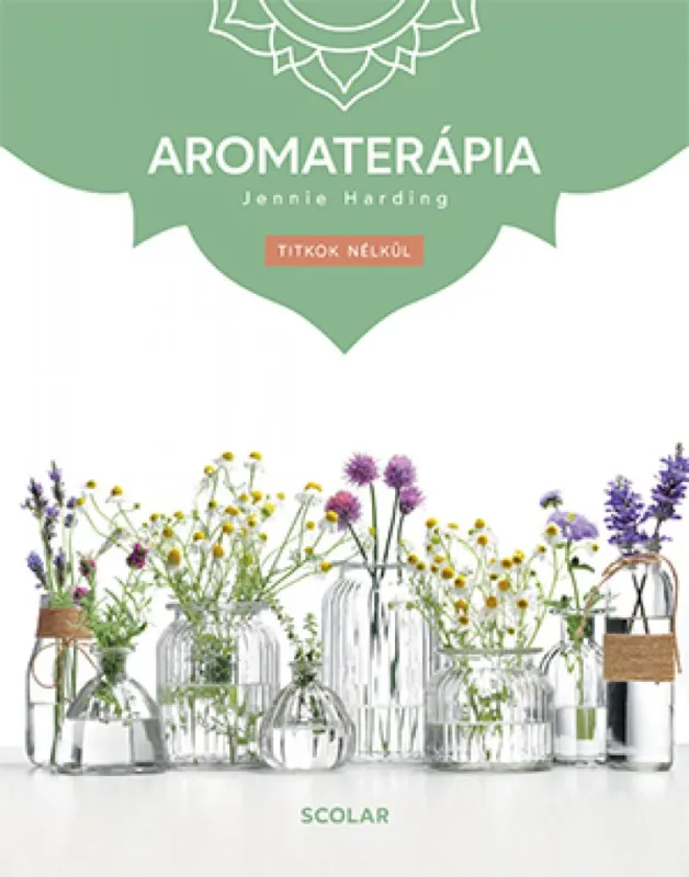 Azonnali szállítás Aromaterápia (3. kiadás)