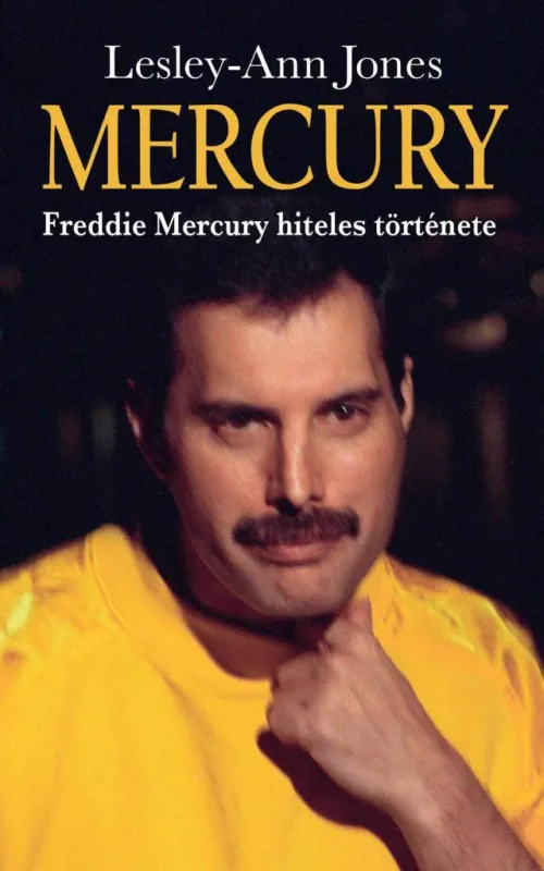 Szuper ajánlat MERCURY - FREDDIE MERCURY HITELES TÖRTÉNETE