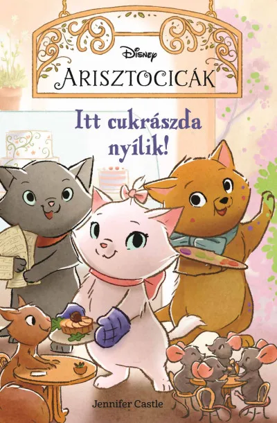 Végkiárusítás Disney - Arisztocicák - Itt cukrászda nyílik!