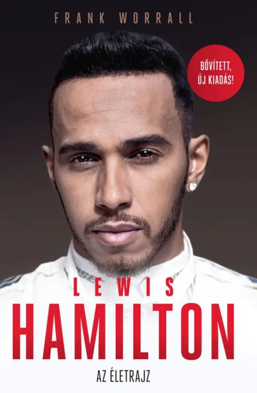 Lewis Hamilton - Bővített, új kiadás - Az életrajz Árcsökkenés