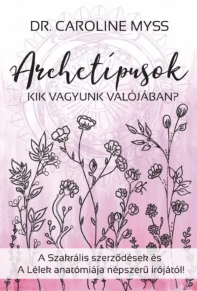 Kihagyhatatlan ajánlat Archetípusok - Kik vagyunk valójában?